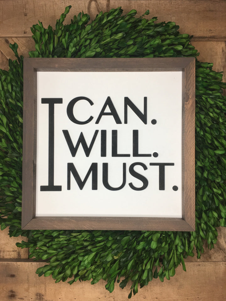 I Can I Will I Must Motivational Rustic Framed Sign