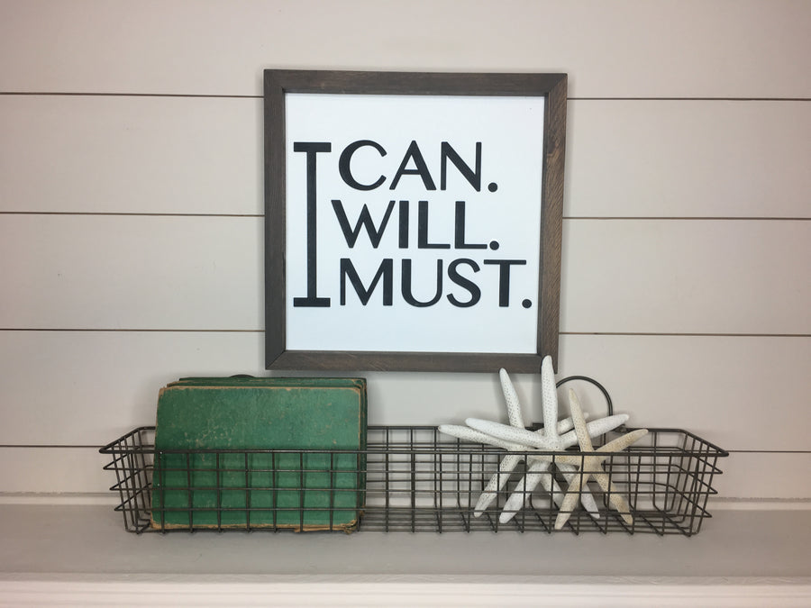 I Can I Will I Must Motivational Rustic Framed Sign