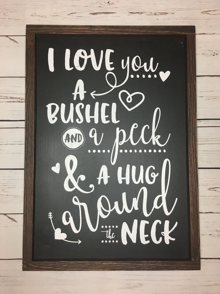 I Love You a Bushel and a Peck Sign, I Love You a Bushel and a Peck, I Love You