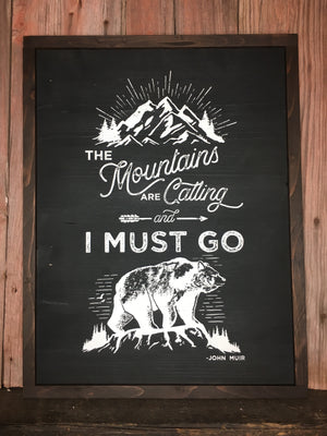 The Mountains Are Calling and I Must Go, John Muir, Mountains, Inspirational Quotes, Adventure