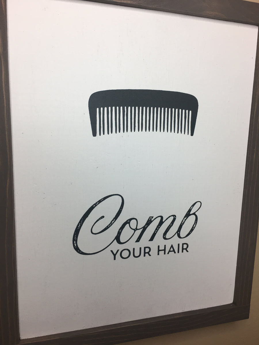 Comb Your Hair, Funny Bathroom Signs, Restroom Sign, Bathroom Art, Bathroom Wall Decor